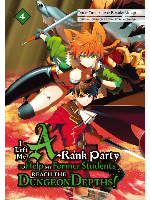 Title details for I Left my A-Rank Party to Help My Former Students Reach the Dungeon Depths！, Volume 4 by Kosuke Unagi - Available